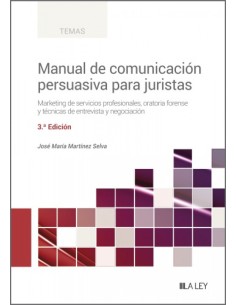 Manual de Comunicacion Persuasiva para Juristas 3ª edicion